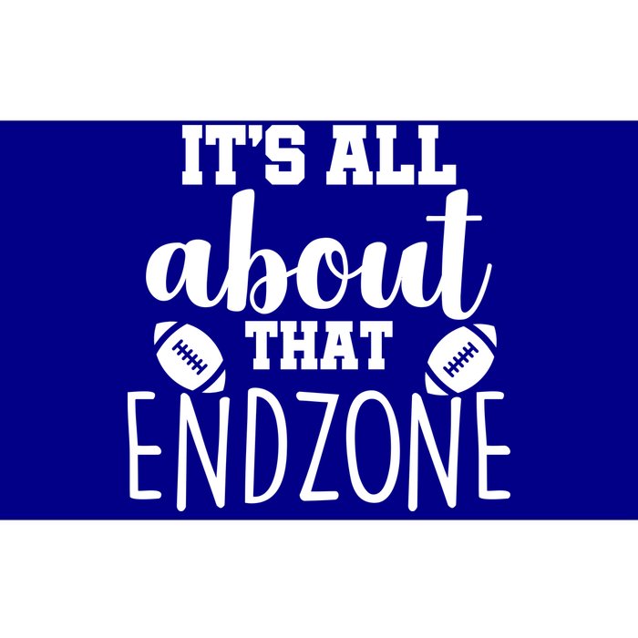 It's All About That End Zone Football Bumper Sticker