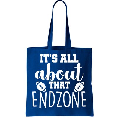 It's All About That End Zone Football Tote Bag