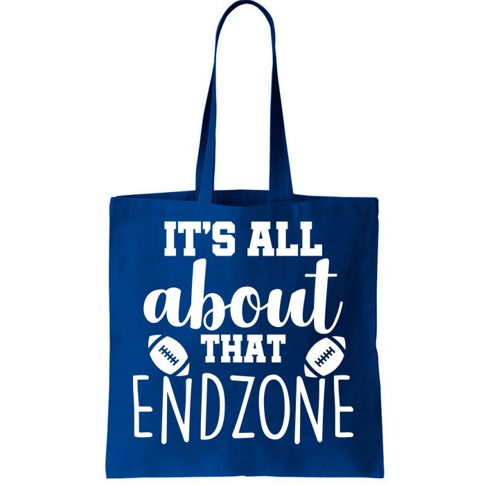 It's All About That End Zone Football Tote Bag