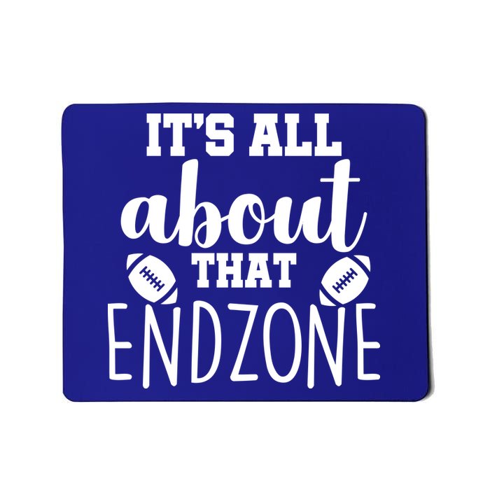 It's All About That End Zone Football Mousepad