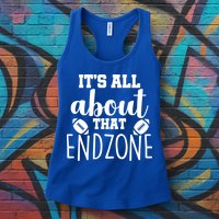 It's All About That End Zone Football Womens Tank Top