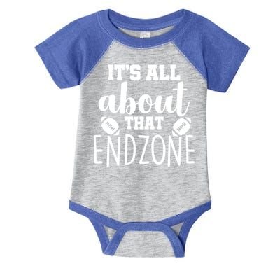 It's All About That End Zone Football Infant Baby Jersey Bodysuit