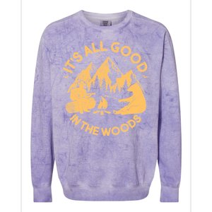 It's All Good In The Woods Wilderness Camping Colorblast Crewneck Sweatshirt