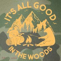 It's All Good In The Woods Wilderness Camping Legacy Tie Dye Trucker Hat