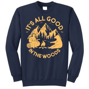 It's All Good In The Woods Wilderness Camping Sweatshirt