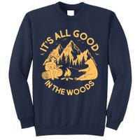 It's All Good In The Woods Wilderness Camping Sweatshirt
