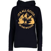 It's All Good In The Woods Wilderness Camping Womens Funnel Neck Pullover Hood