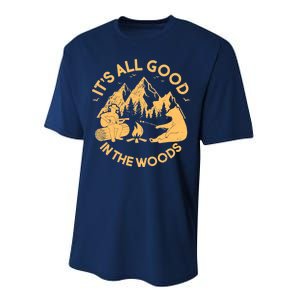 It's All Good In The Woods Wilderness Camping Performance Sprint T-Shirt