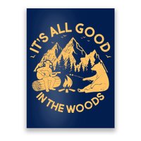 It's All Good In The Woods Wilderness Camping Poster