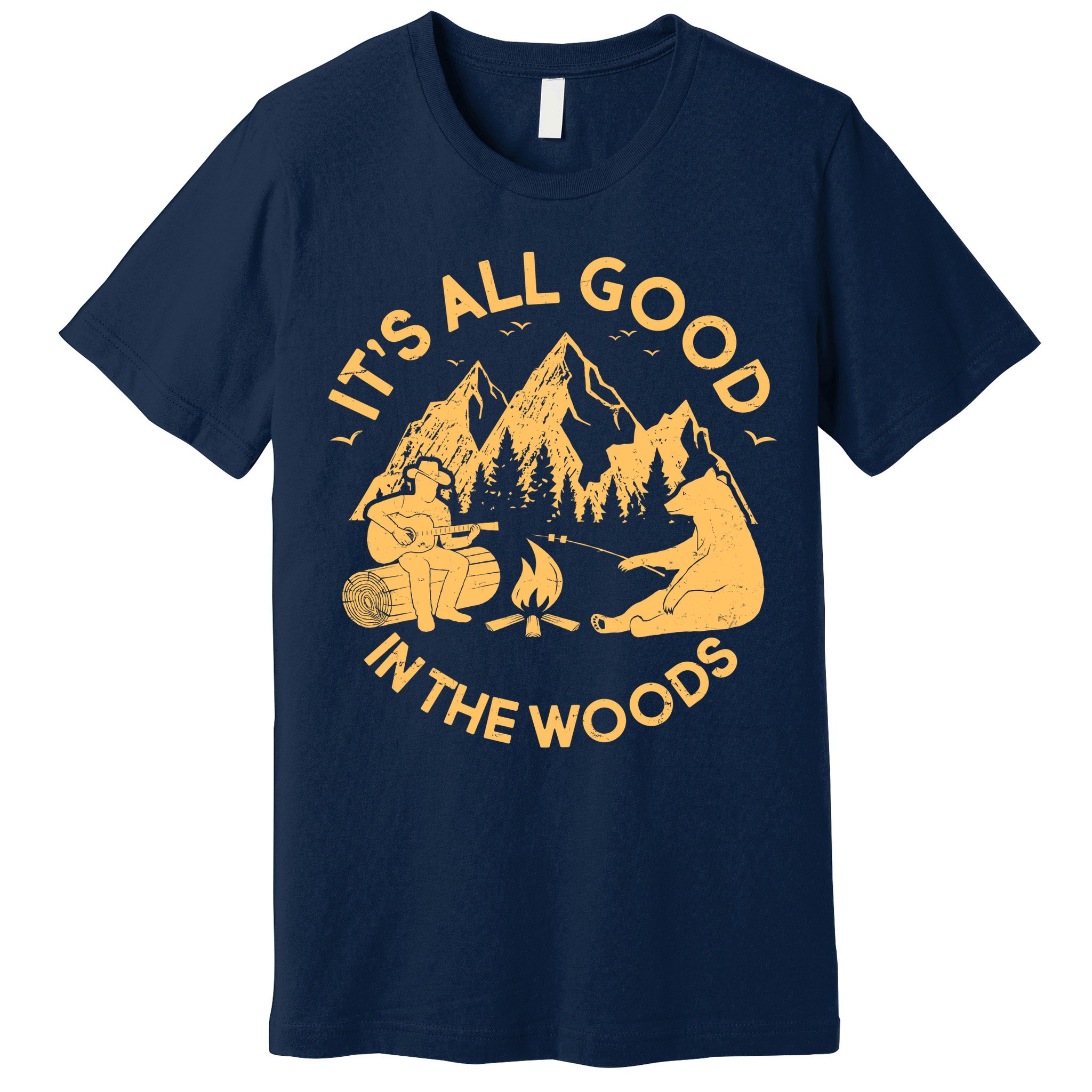 It's All Good In The Woods Wilderness Camping Premium T-Shirt