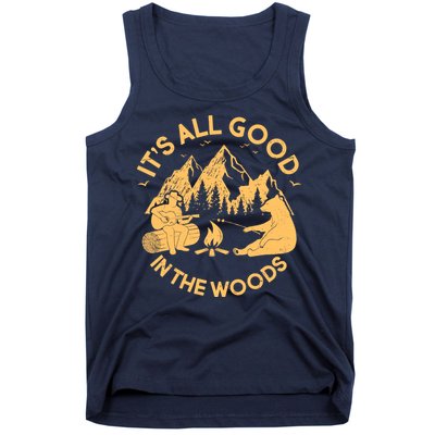 It's All Good In The Woods Wilderness Camping Tank Top