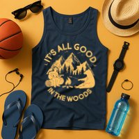 It's All Good In The Woods Wilderness Camping Tank Top