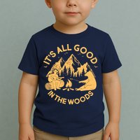 It's All Good In The Woods Wilderness Camping Toddler T-Shirt
