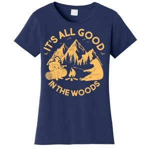 It's All Good In The Woods Wilderness Camping Women's T-Shirt