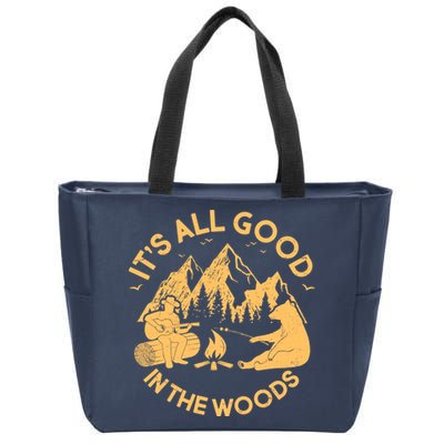 It's All Good In The Woods Wilderness Camping Zip Tote Bag