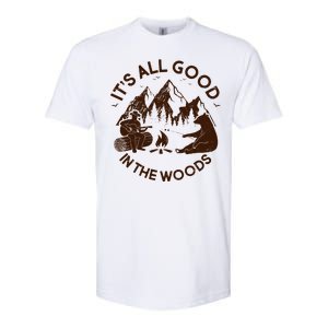 It's All Good In The Woods Wilderness Camping Softstyle CVC T-Shirt