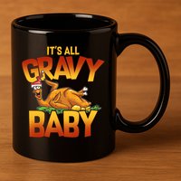 It's All Gravy Baby 11oz C Handle Ceramic Mug