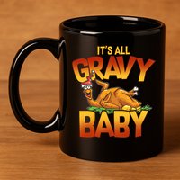 It's All Gravy Baby 11oz C Handle Ceramic Mug