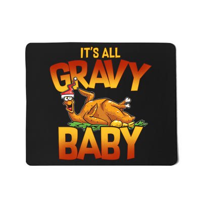 It's All Gravy Baby Mousepad