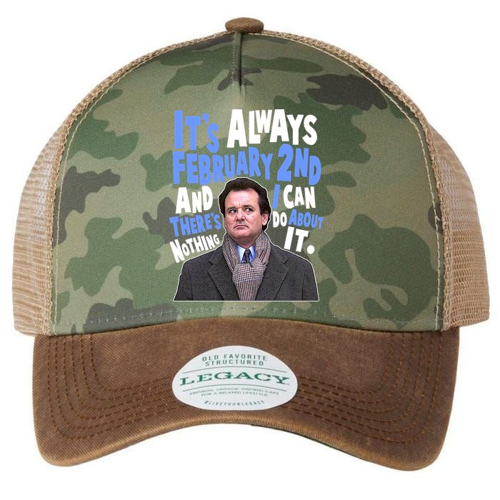 It's Always February 2nd There's Nothing I Can Do About It Groundhog Day Legacy Tie Dye Trucker Hat