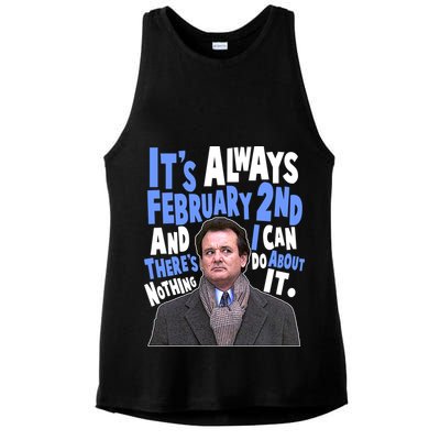 It's Always February 2nd There's Nothing I Can Do About It Groundhog Day Ladies PosiCharge Tri-Blend Wicking Tank
