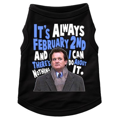It's Always February 2nd There's Nothing I Can Do About It Groundhog Day Doggie Tank