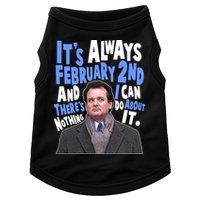 It's Always February 2nd There's Nothing I Can Do About It Groundhog Day Doggie Tank