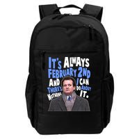 It's Always February 2nd There's Nothing I Can Do About It Groundhog Day Backpack