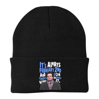 It's Always February 2nd There's Nothing I Can Do About It Groundhog Day Beanie
