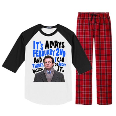 It's Always February 2nd There's Nothing I Can Do About It Groundhog Day Raglan Sleeve Pajama Set