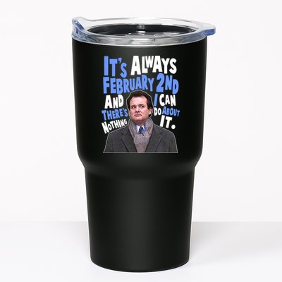 It's Always February 2nd There's Nothing I Can Do About It Groundhog Day Tumbler