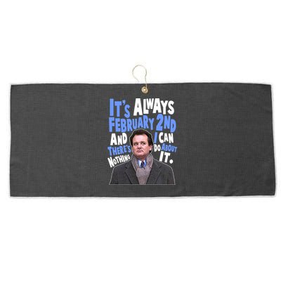 It's Always February 2nd There's Nothing I Can Do About It Groundhog Day Large Microfiber Waffle Golf Towel