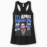 It's Always February 2nd There's Nothing I Can Do About It Groundhog Day Womens Tank Top