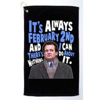 It's Always February 2nd There's Nothing I Can Do About It Groundhog Day Golf Towel