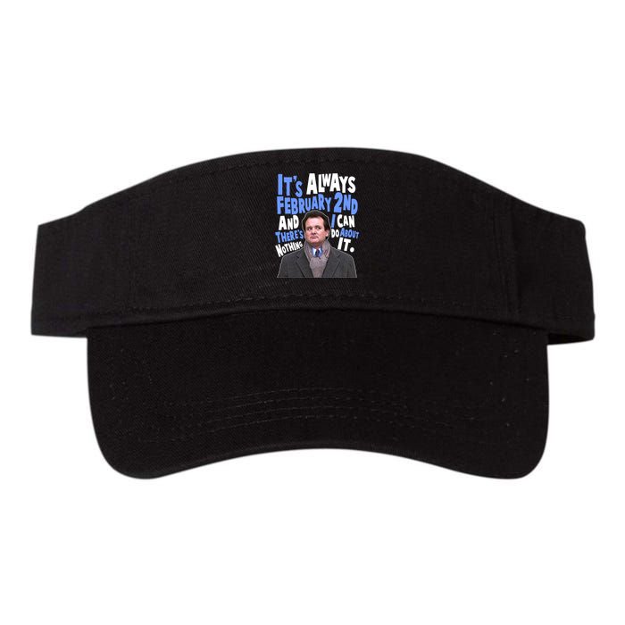 It's Always February 2nd There's Nothing I Can Do About It Groundhog Day Valucap Bio-Washed Visor