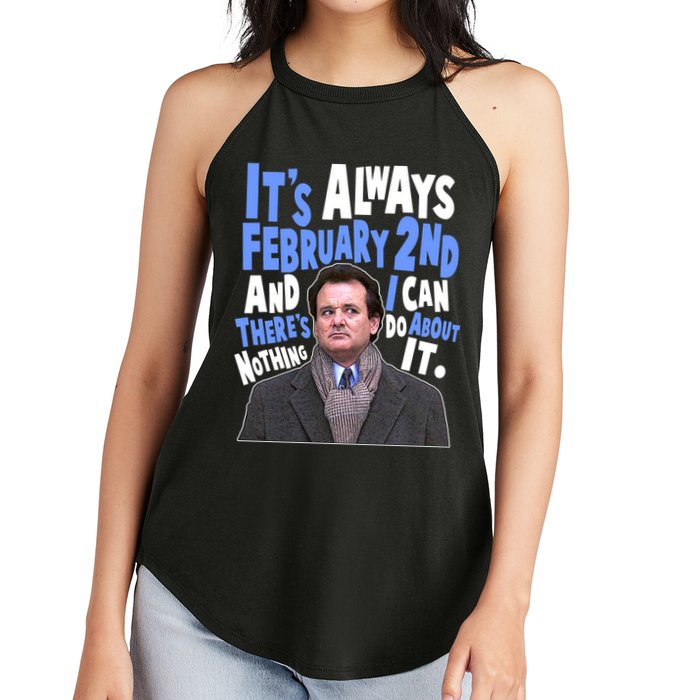 It's Always February 2nd There's Nothing I Can Do About It Groundhog Day Women's Perfect Tri Rocker Tank