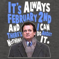 It's Always February 2nd There's Nothing I Can Do About It Groundhog Day Vector Backpack