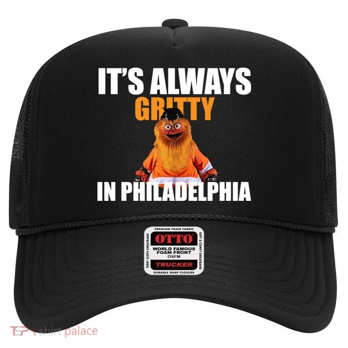 It's Always Gritty In Philadelphia High Crown Mesh Back Trucker Hat