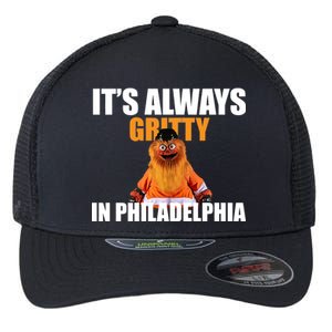 It's Always Gritty In Philadelphia Flexfit Unipanel Trucker Cap