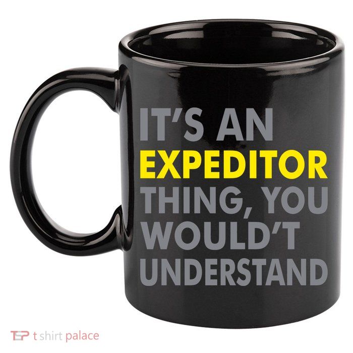 It's An Expeditor Thing 11oz C Handle Ceramic Mug