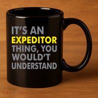 It's An Expeditor Thing 11oz C Handle Ceramic Mug