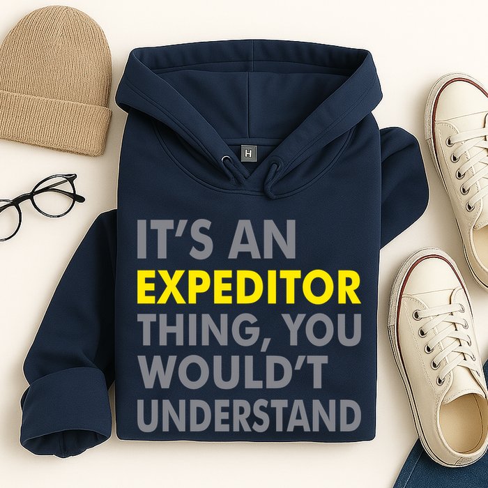 It's An Expeditor Thing Hoodie