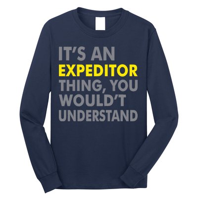 It's An Expeditor Thing Long Sleeve Shirt