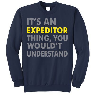 It's An Expeditor Thing Sweatshirt