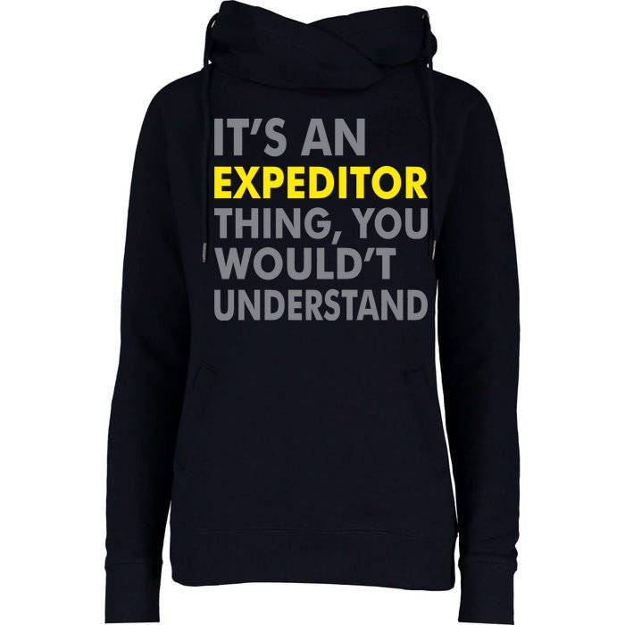 It's An Expeditor Thing Womens Funnel Neck Pullover Hood