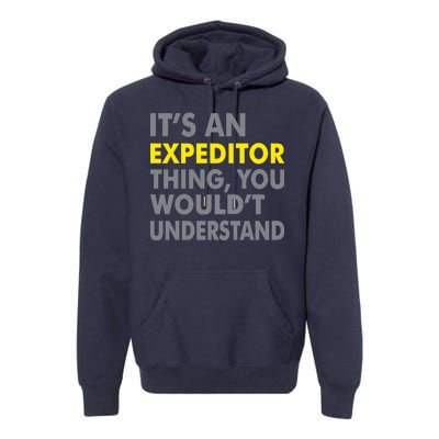 It's An Expeditor Thing Premium Hoodie