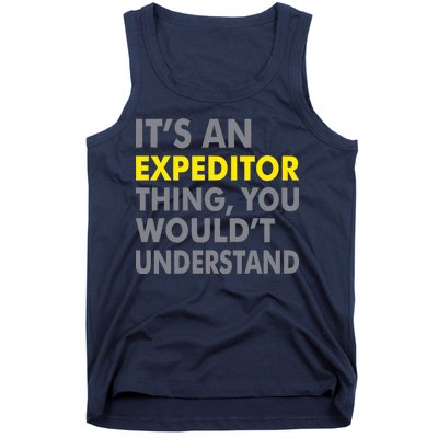 It's An Expeditor Thing Tank Top