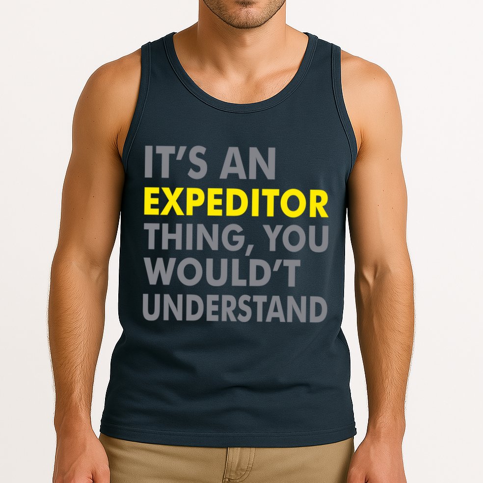 It's An Expeditor Thing Tank Top