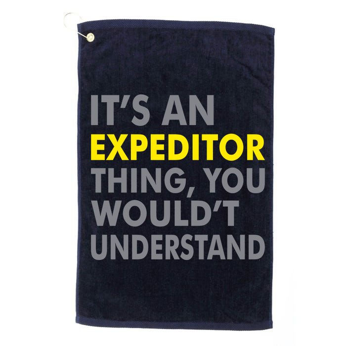 It's An Expeditor Thing Golf Towel
