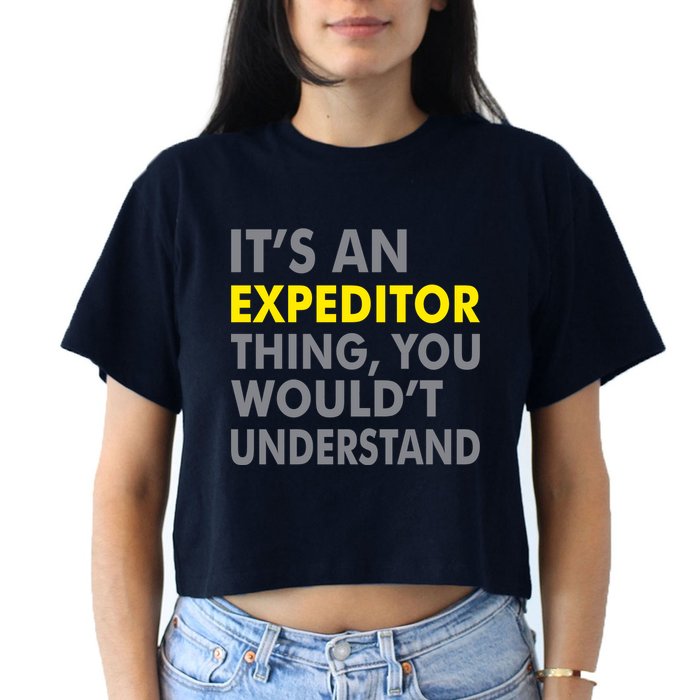 It's An Expeditor Thing Crop Top